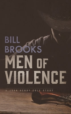 Men of Violence by Brooks, Bill