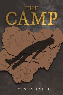 The Camp by Jatto, Livinus