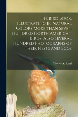 The Bird Book, Illustrating in Natural Colors More Than Seven Hundred North American Birds, Also Several Hundred Photographs of Their Nests and Eggs by Reed, Chester a. (Chester Albert) 18