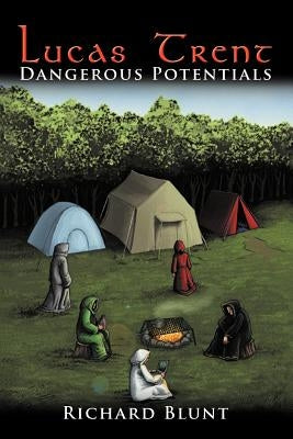 Lucas Trent: Dangerous Potentials by Blunt, Richard