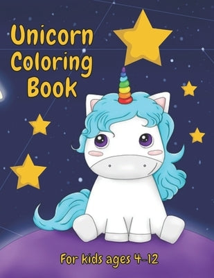 Unicorn Coloring Book: For kids ages 4-12: Giant book with 50 pages of coloring magic Unicorn Activity Preschool Kindergarten Children by Illustrator, Bookshop Special One
