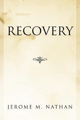 Recovery by Nathan, Jerome M.
