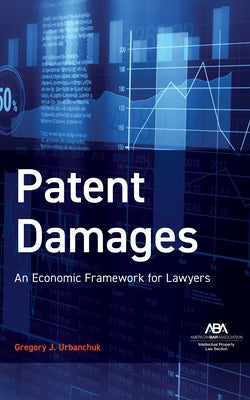 Patent Damages by Urbanchuk, Gregory J.