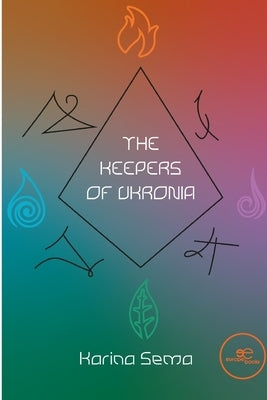 The keepers of Ukronia by Sema, Karina