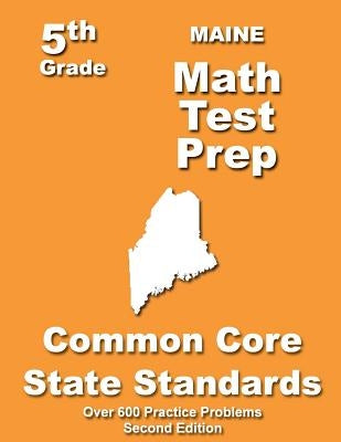 Maine 5th Grade Math Test Prep: Common Core Learning Standards by Treasures, Teachers'