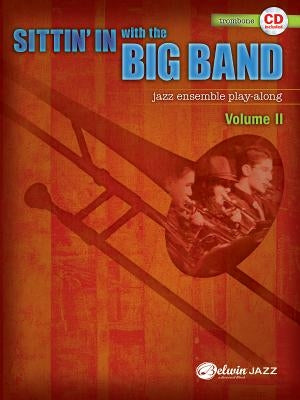 Sittin' in with the Big Band, Vol 2: Trombone, Book & CD [With CD (Audio)] by Alfred Music