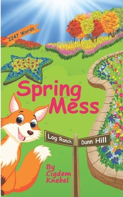 Spring Mess: Early Decodable Book by Knebel, Cigdem