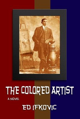 The Colored Artist by Ifkovic, Ed