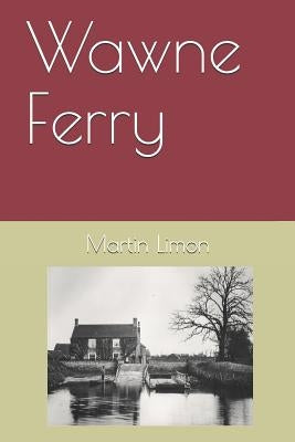 Wawne Ferry by Limon, Martin