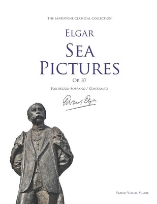 Sea Pictures (Op. 37) Piano Vocal Score: (Voice and Piano) by Elgar, Edward