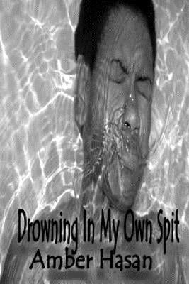 Drowning In My Own Spit by Ward, Lynette