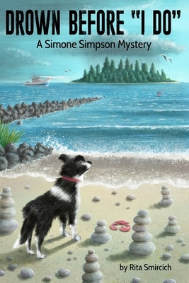 Drown Before "I Do": A Simone Simpson Mystery by Smircich, Rita
