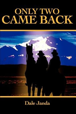 Only Two Came Back by Janda, Dale
