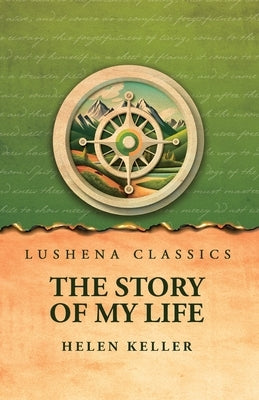 The Story of My Life by Helen Keller
