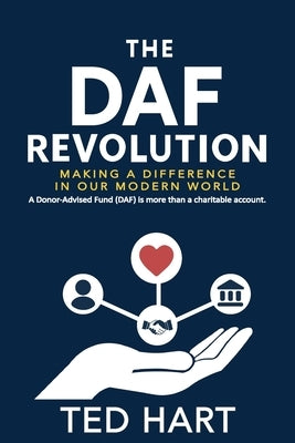 The DAF Revolution: Making a Difference in Our Modern World by Hart, Ted