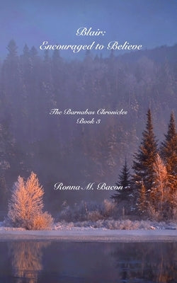 Blair: Encouraged to Believe by Bacon, Ronna M.