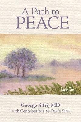 A Path to Peace by Sifri, George