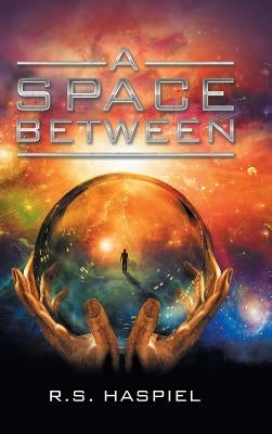 A Space Between by Haspiel, R. S.