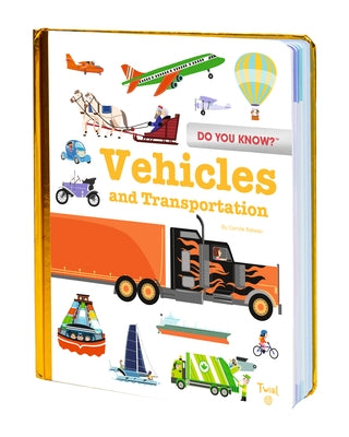 Do You Know?: Vehicles and Transportation by Bécue, Benjamin