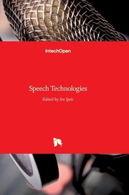 Speech Technologies by Ipsic, Ivo