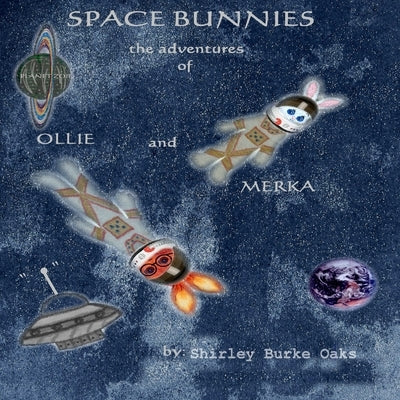 Space Bunnies by Oaks, Shirley Burke