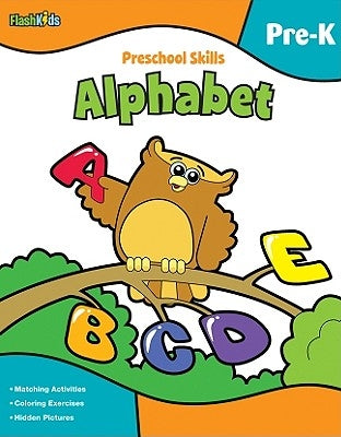 Preschool Skills: Alphabet (Flash Kids Preschool Skills) by Flash Kids