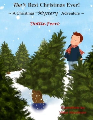Tim's Best Christmas Ever!: A Christmas "Mystery" Adventure by Vasudevan, Vidya