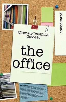 Ultimate Unofficial the Office (Usa) Season Three Guide: Unofficial Guide to the Office Season 3 (Usa) by Benson, Kristina