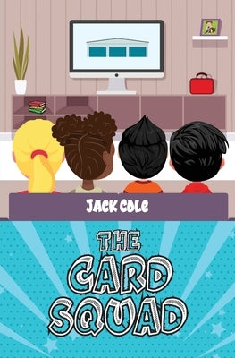 The Card Squad by Cole, Jack