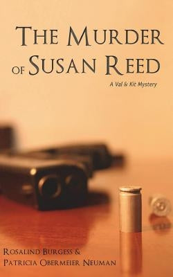 The Murder of Susan Reed: A Val & Kit Mystery by Neuman, Patricia Obermeier