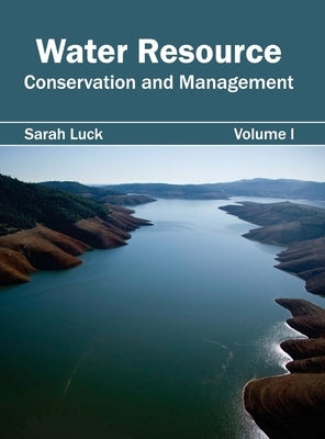 Water Resource: Conservation and Management (Volume I) by Luck, Sarah