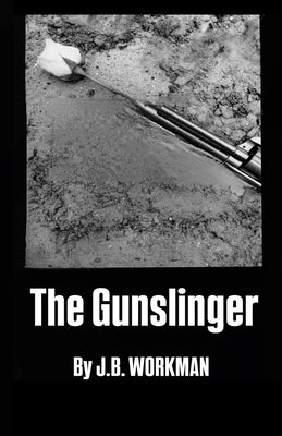 The Gunslinger by Workman, Jasper