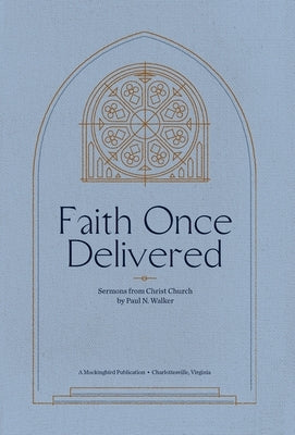 Faith Once Delivered by Walker, Paul N.