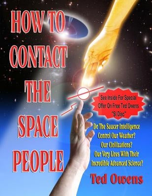 How To Contact The Space People by Owens, Ted