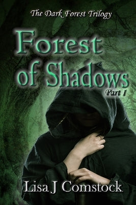 Forest of Shadows by Comstock, Lisa J.