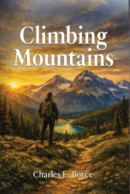 Climbing Mountains by E. Boyce, Charles