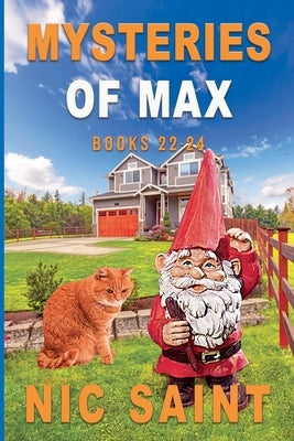 Mysteries of Max: Books 22-24 by Saint, Nic