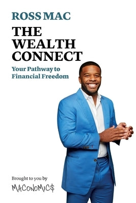 The Wealth Connect: Your Pathway to Financial Freedom by Birkenbeuel, Jinja