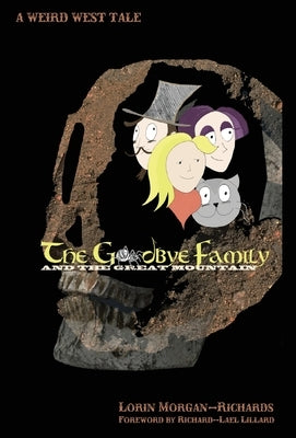 The Goodbye Family and the Great Mountain by Morgan-Richards, Lorin