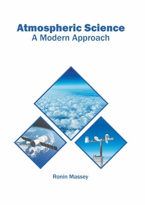 Atmospheric Science: A Modern Approach by Massey, Ronin