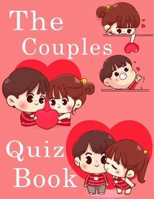 Quizzes for Couples: 350 Questions All Couples In A Strong Relationship Should Be Able To Answer by Omelo Sweet