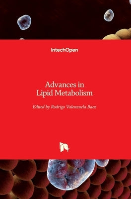Advances in Lipid Metabolism by Valenzuela Baez, Rodrigo