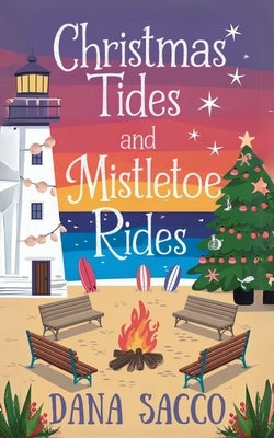 Christmas Tides and Mistletoe Rides: A Sweet YA Christmas Holiday Romance by Sacco, Dana
