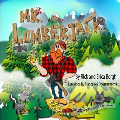 Mr. Lumberjack by Bergh, Erica M.