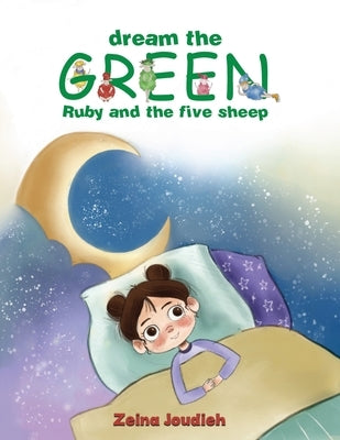 Dream the Green by Joudieh, Zeina