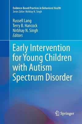 Early Intervention for Young Children with Autism Spectrum Disorder by Lang, Russell