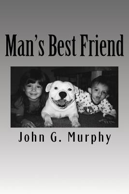 Man's Best Friend by Murphy, John G.