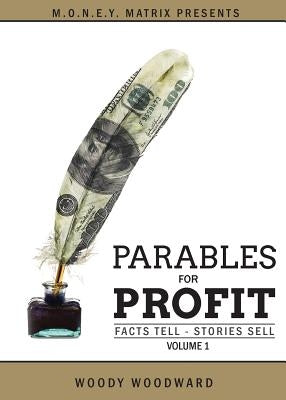 Parables for Profit Vol. 1 by Woodward, Woody