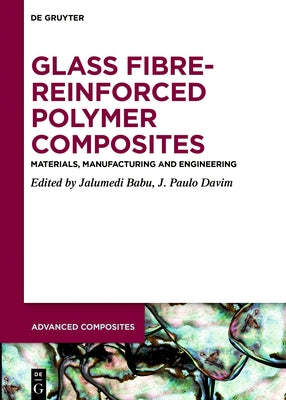 Glass Fibre-Reinforced Polymer Composites by Babu, Jalumedi
