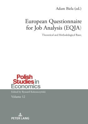 European Questionnaire for Job Analysis (EQJA): Theoretical and Methodological Bases by Kokoszczyński, Ryszard